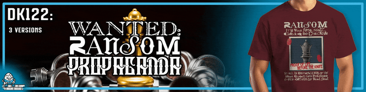 DK122: Wanted: Ransom Propaganda