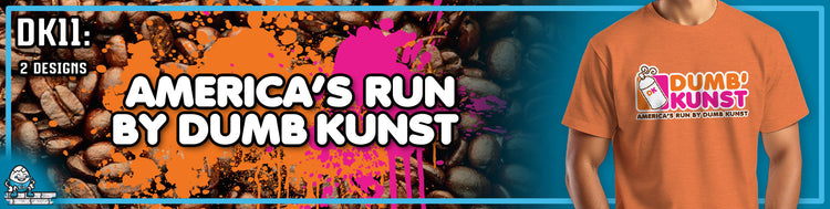 DK11: America's Run by Dumb Kunst