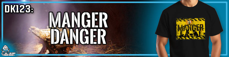 DK123: Manger Danger
