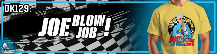 DK129: Joe Blow Job
