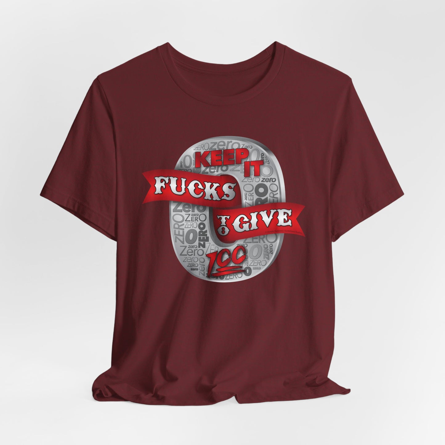 DK100: Zero Fucks To Give (Silver Edition) - Unisex S/S T-Shirt