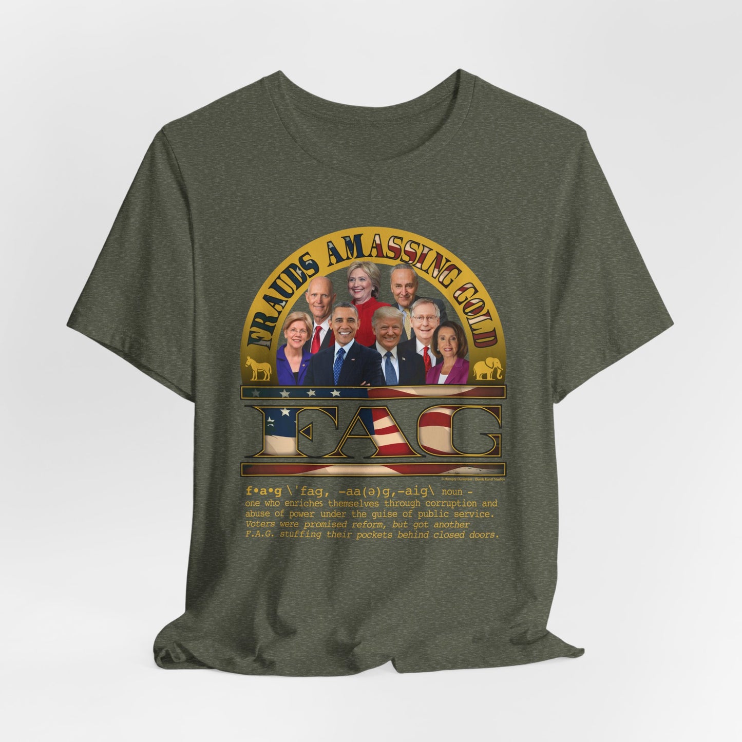 DK238: Fierce And Glorious (Frauds Amassing Gold Edition) - Unisex S/S T-Shirt
