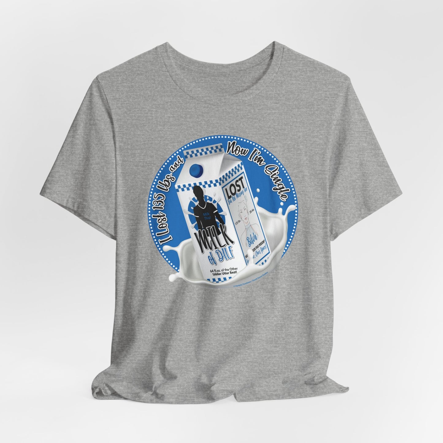 DK91: Not Really "Missing" (Lost 135 lbs / His Edition) - Unisex S/S T-Shirt