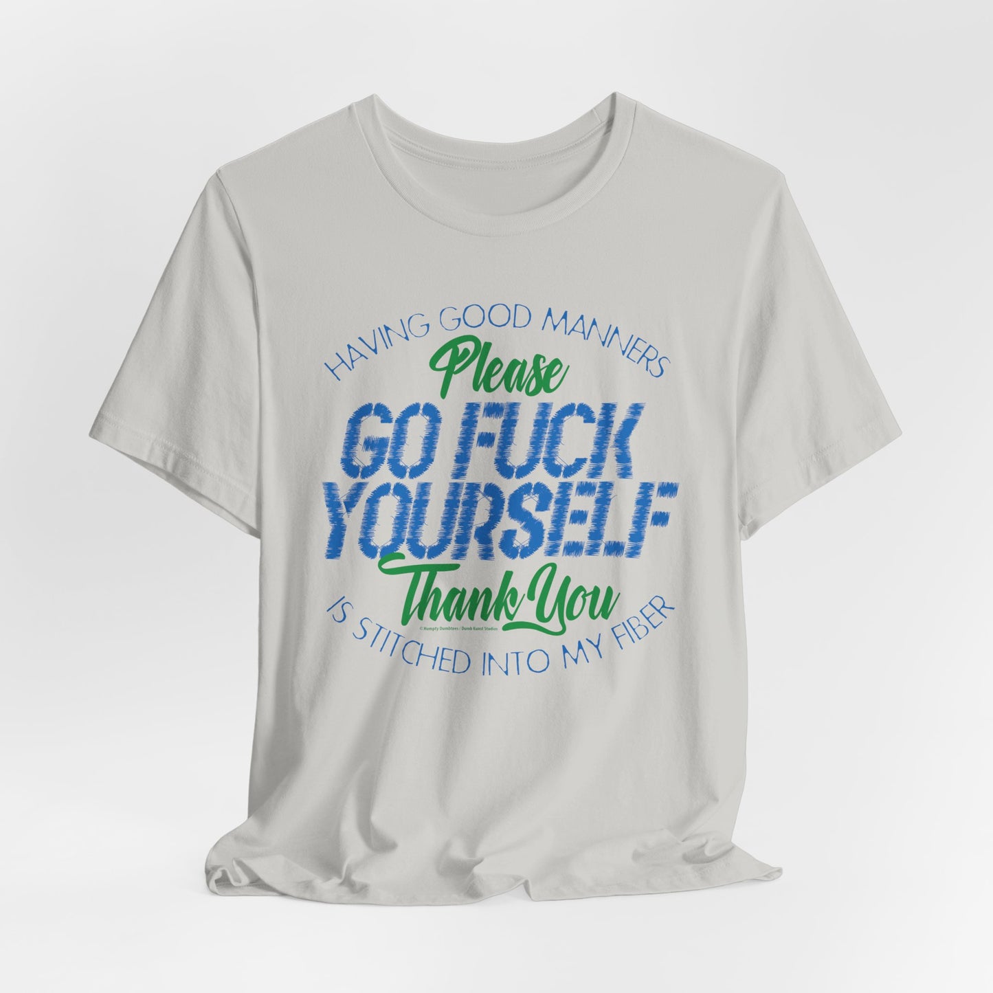 DK90: Please & Thank You (Go Fuck Yourself) - Unisex S/S T-Shirt