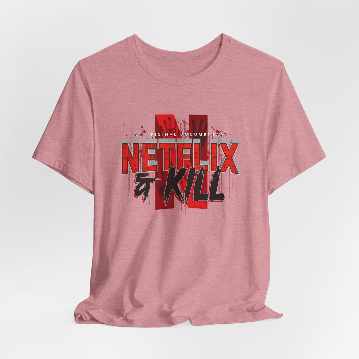 DK116: Netflix & Kill - Unisex S/S T-Shirt