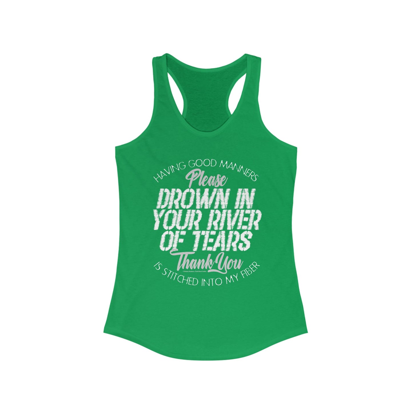 DK90: Please & Thank You (Drown In Your River of Tears) - Ladies Racerback Tank