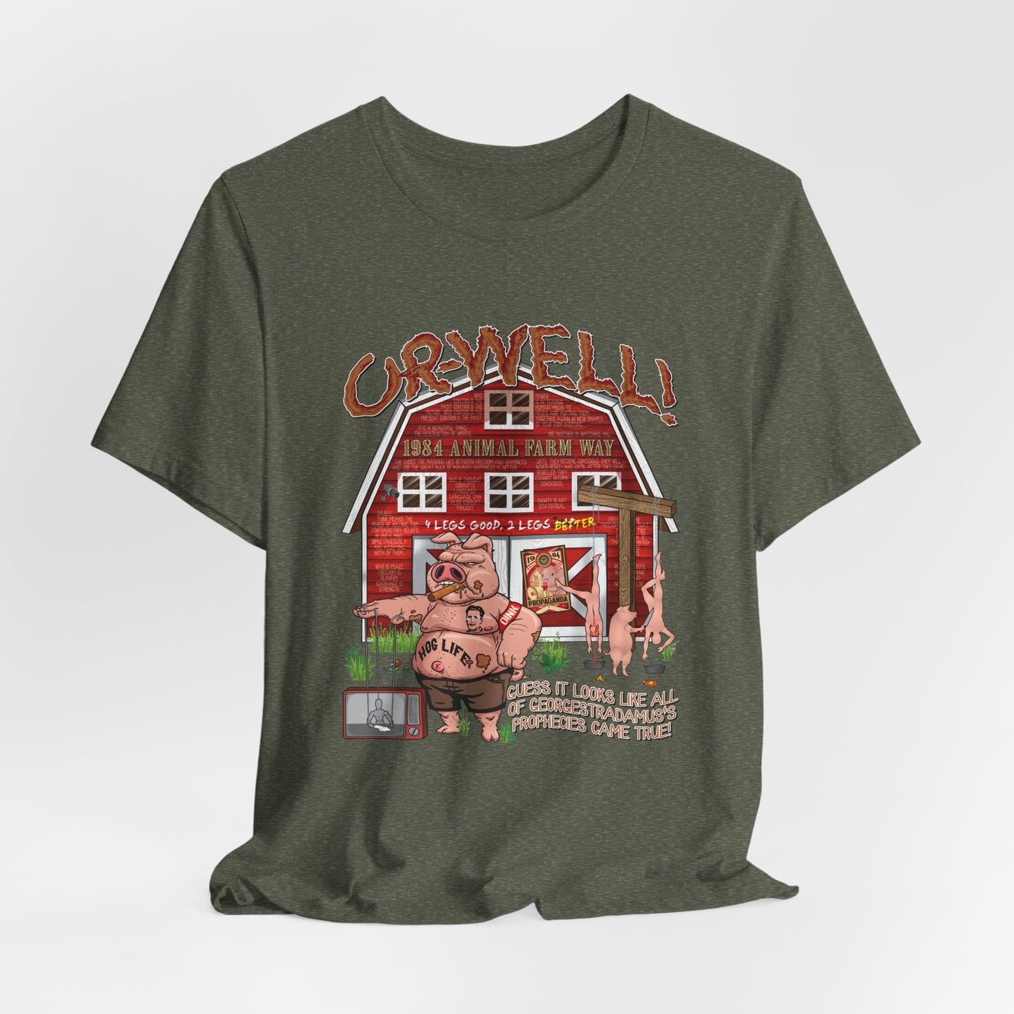 DK165: Oh Well Orwell (Farmhouse Edition) - Unisex S/S T-Shirt