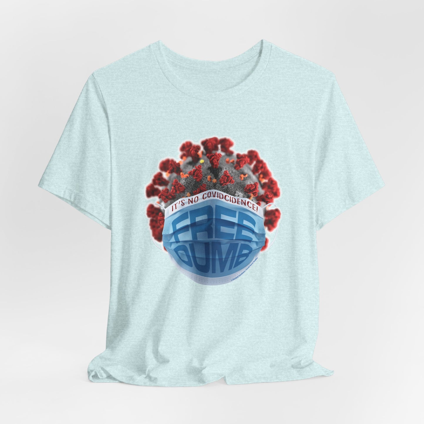 DK106: It's No COVIDcidence - Unisex S/S T-Shirt