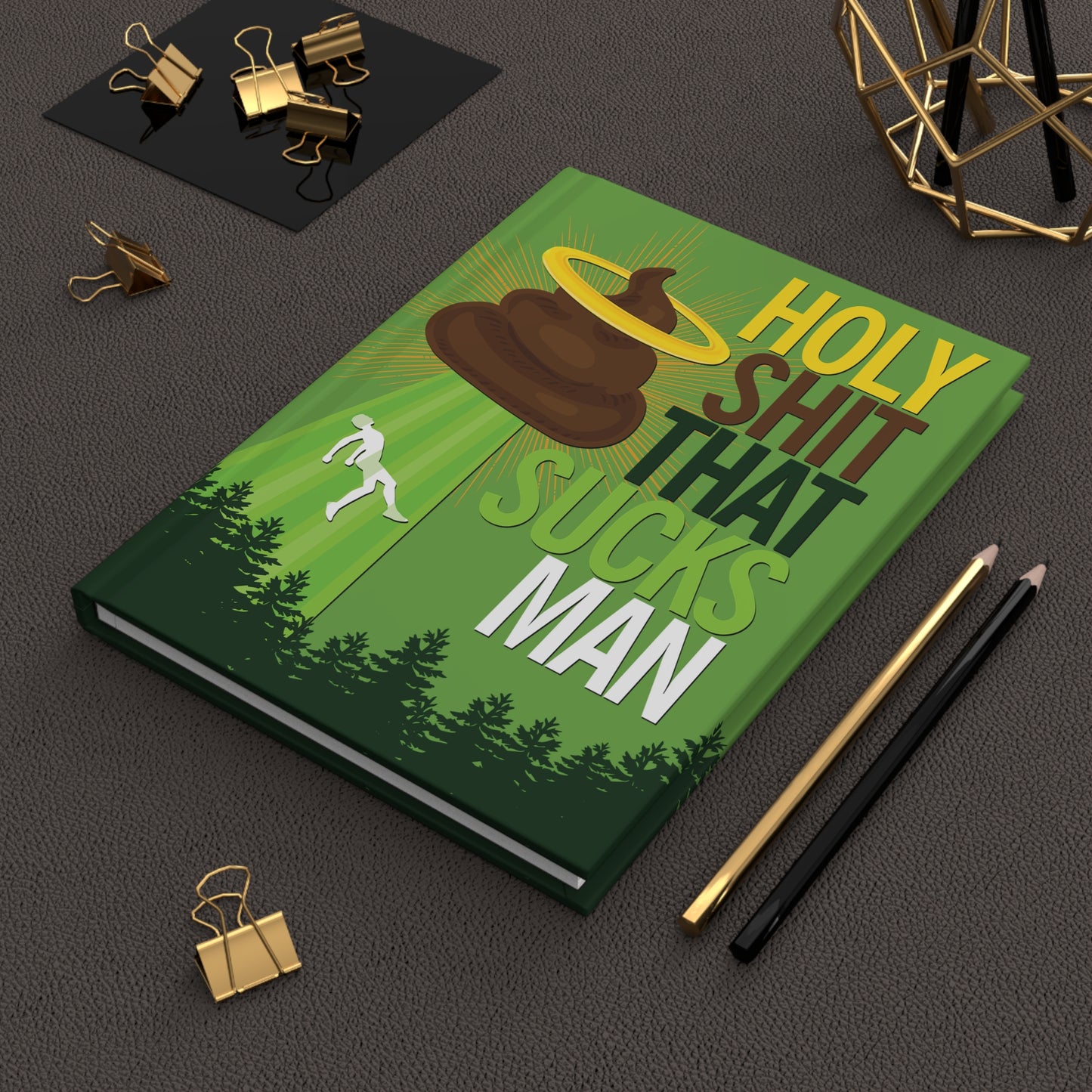 DK134: Holy Shit That Sucks Man - Hardcover Writing Journal