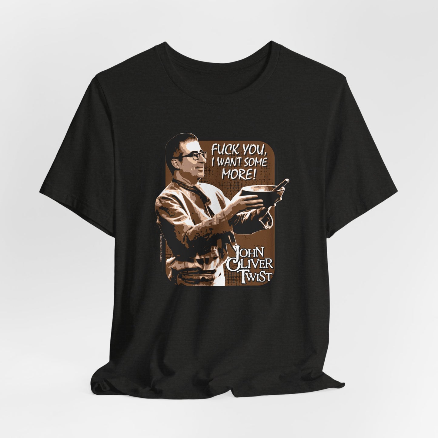 DK6: John Oliver Twist (Fuck Edition) - Unisex S/S T-Shirt