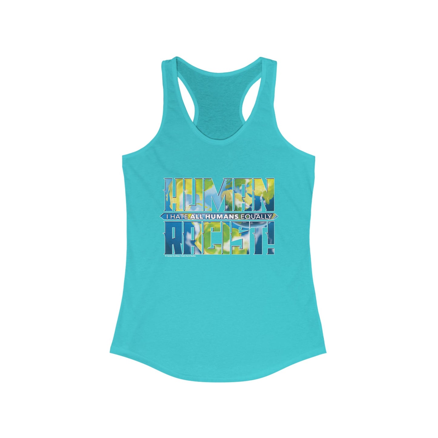 DK99: The Human Racist (Earthly Edition) - Ladies Racerback Tank