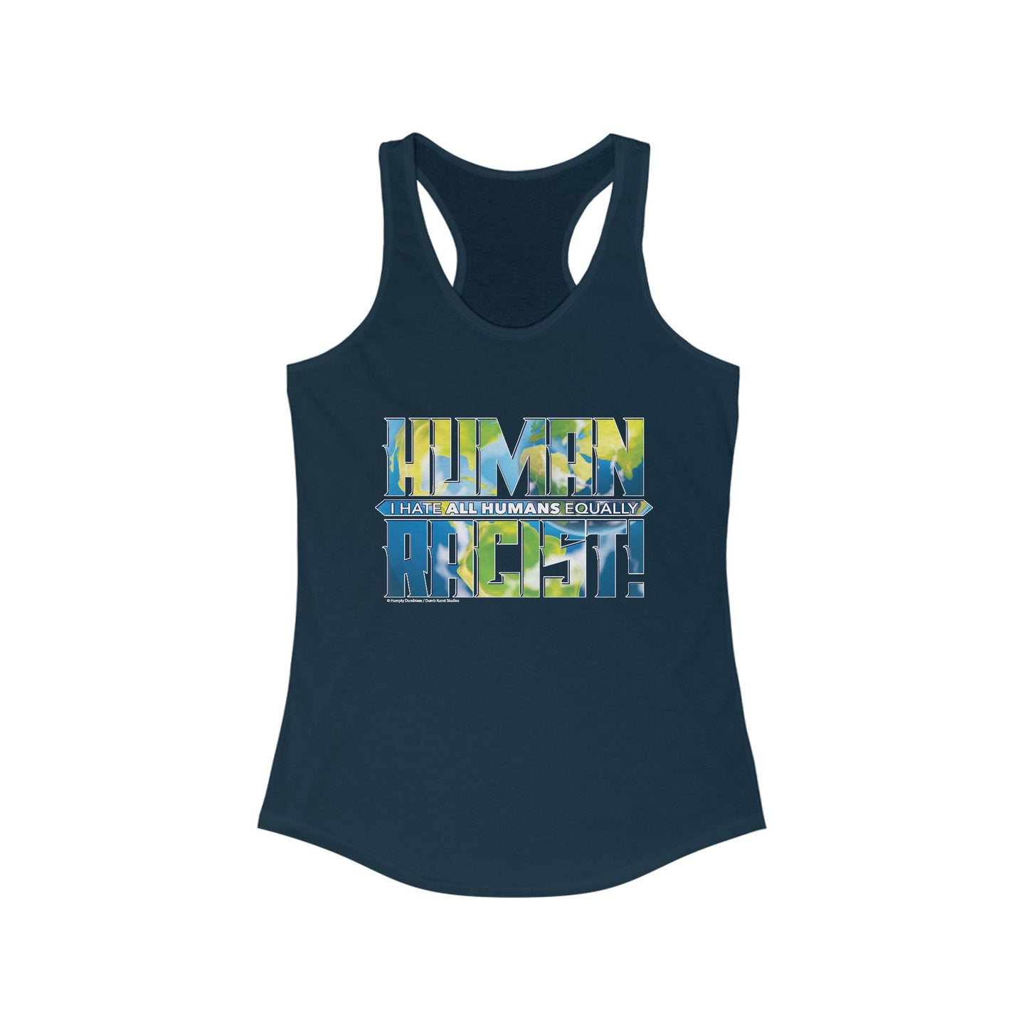 DK99: The Human Racist (Earthly Edition) - Ladies Racerback Tank