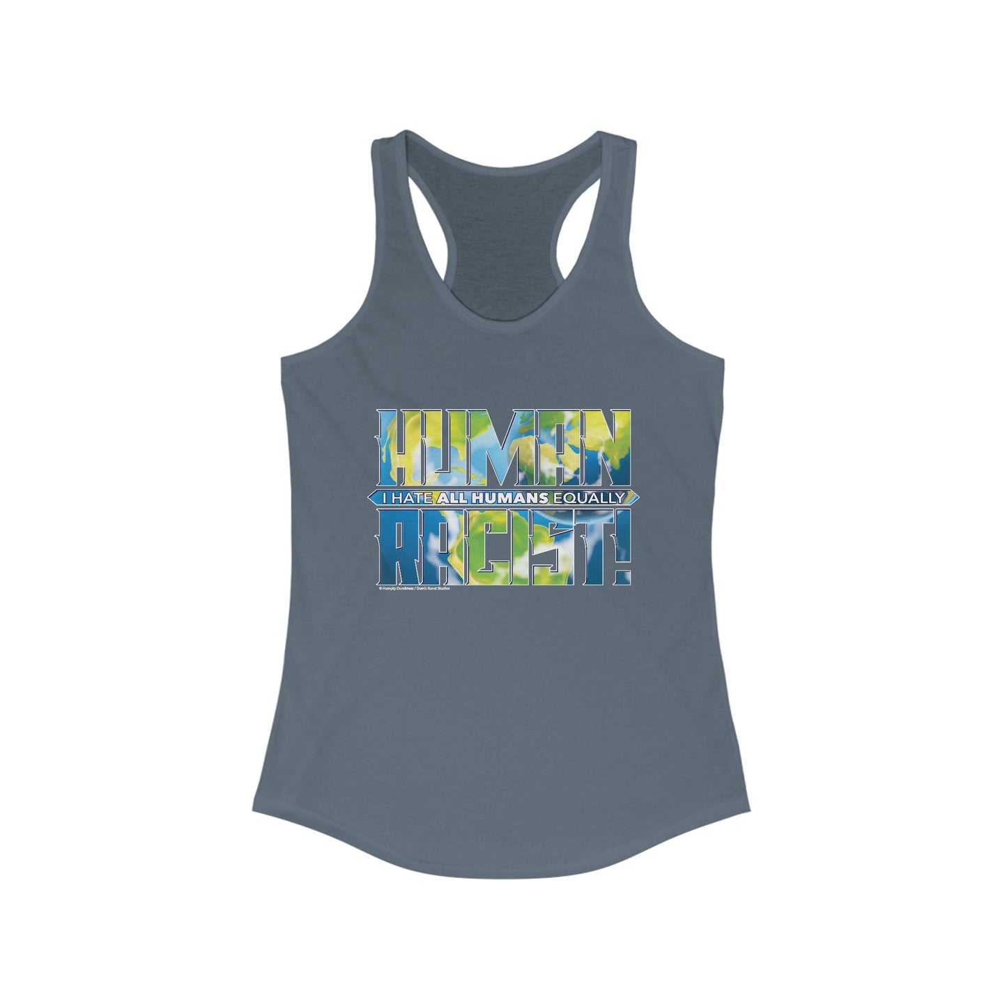 DK99: The Human Racist (Earthly Edition) - Ladies Racerback Tank