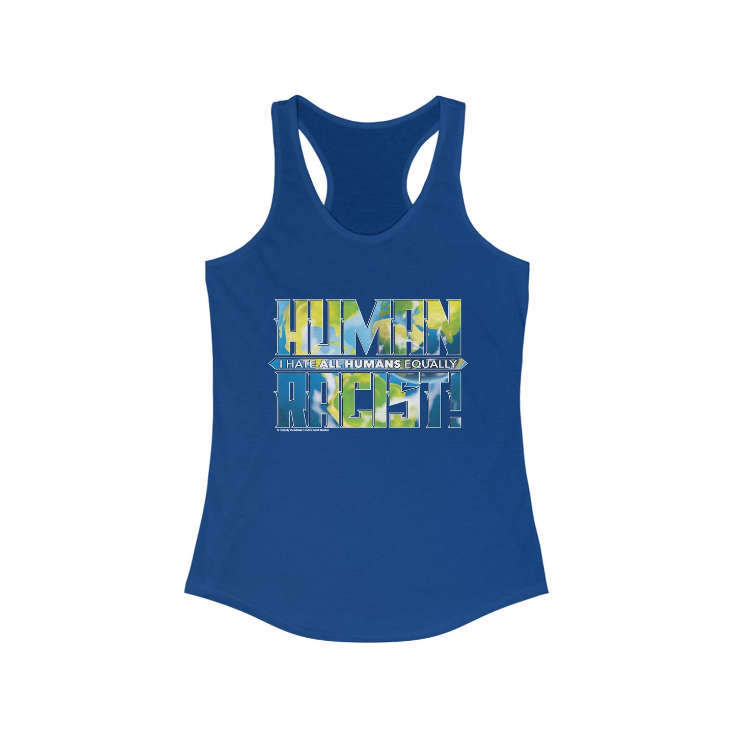 DK99: The Human Racist (Earthly Edition) - Ladies Racerback Tank