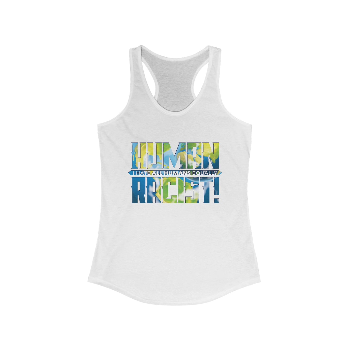 DK99: The Human Racist (Earthly Edition) - Ladies Racerback Tank