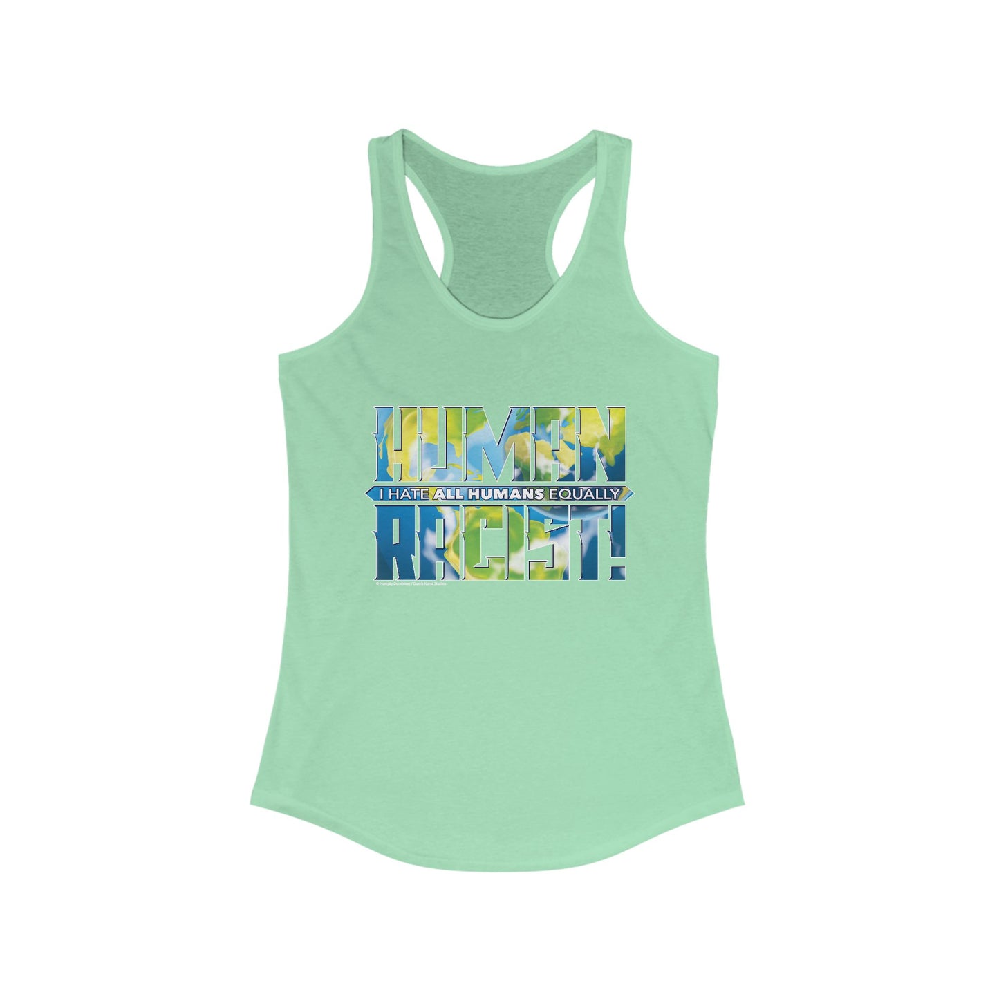 DK99: The Human Racist (Earthly Edition) - Ladies Racerback Tank