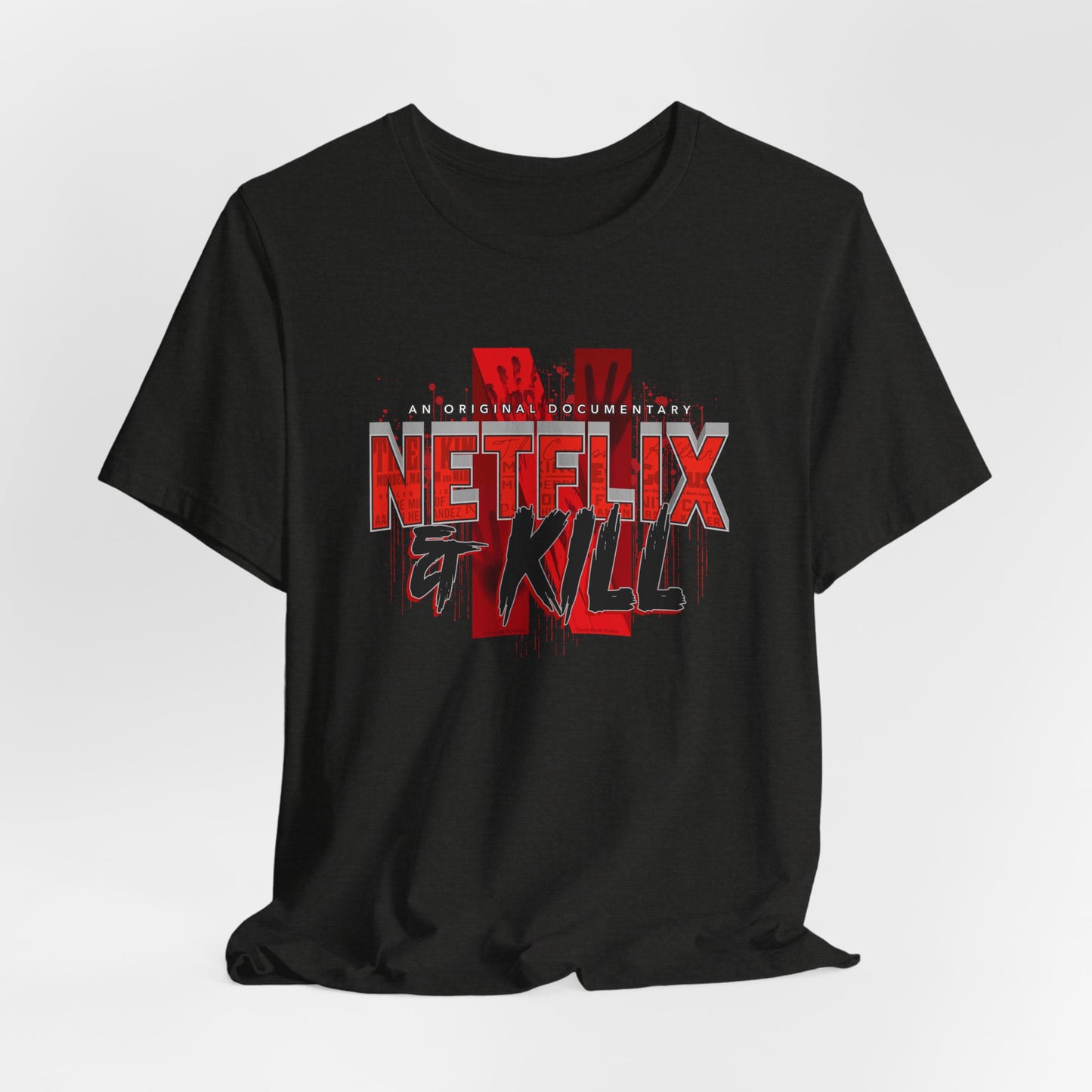 DK116: Netflix & Kill - Unisex S/S T-Shirt