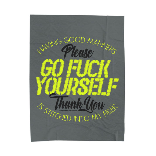 DK90: Please & Thank You (Go Fuck Yourself) - Velveteen Plush Blanket