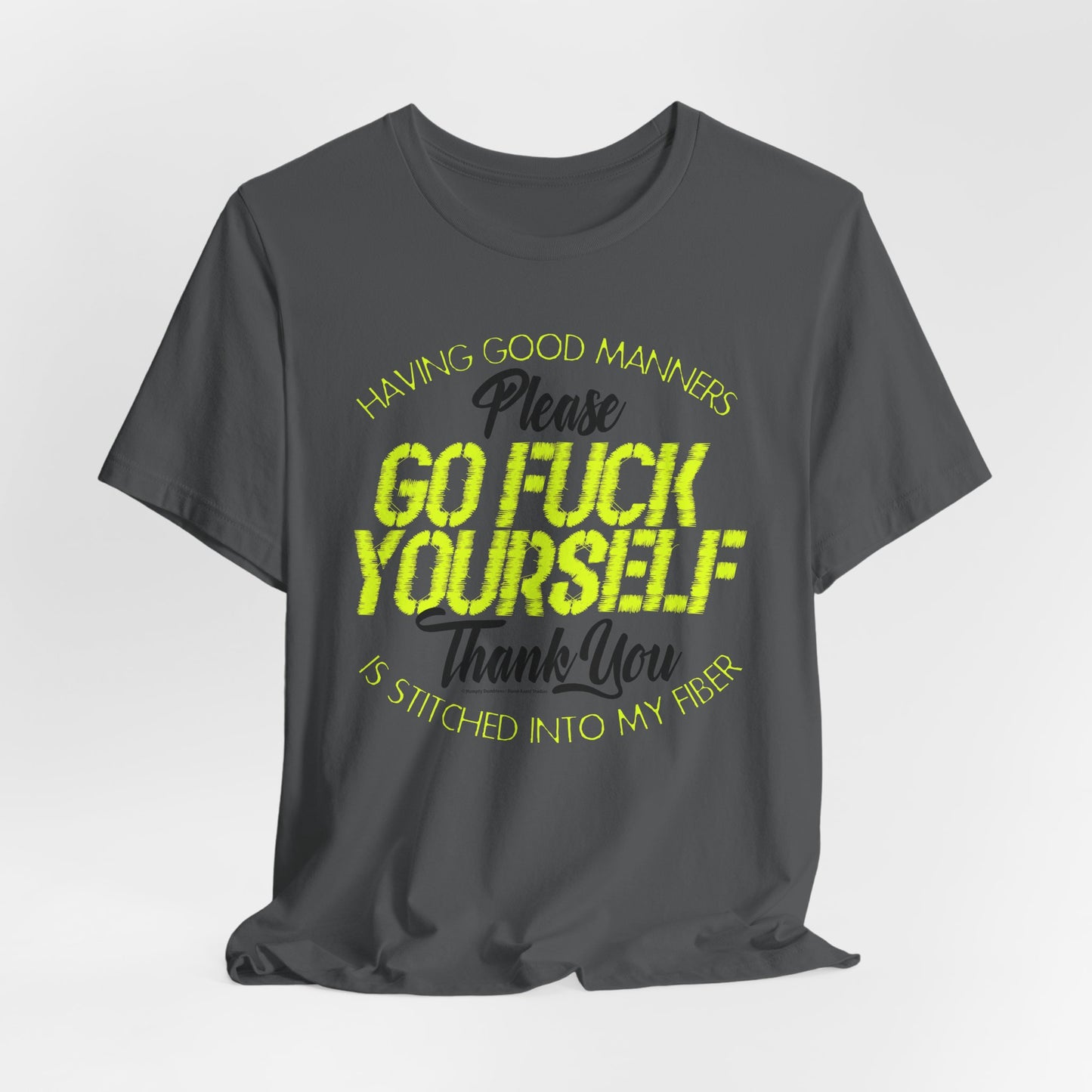 DK90: Please & Thank You (Go Fuck Yourself) - Unisex S/S T-Shirt