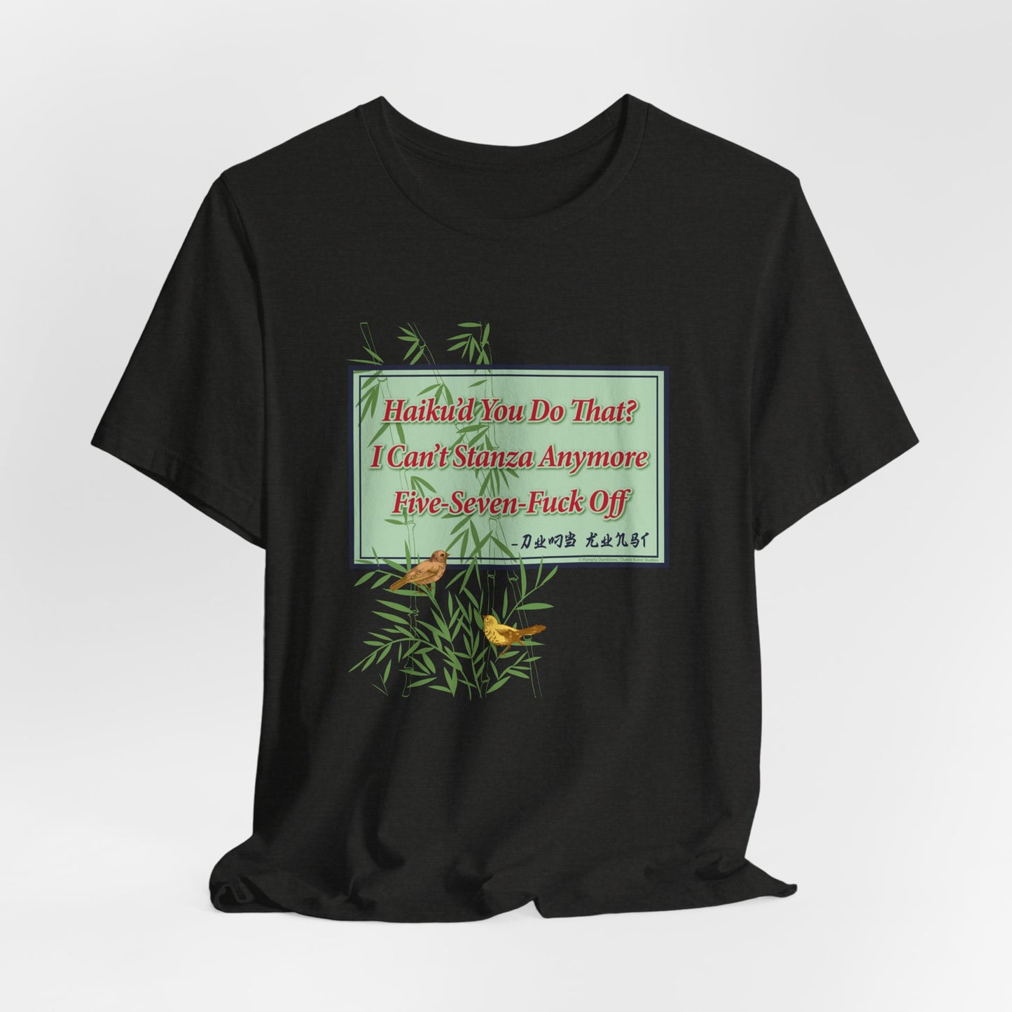 DK76: Haiku'd You - Unisex S/S T-Shirt