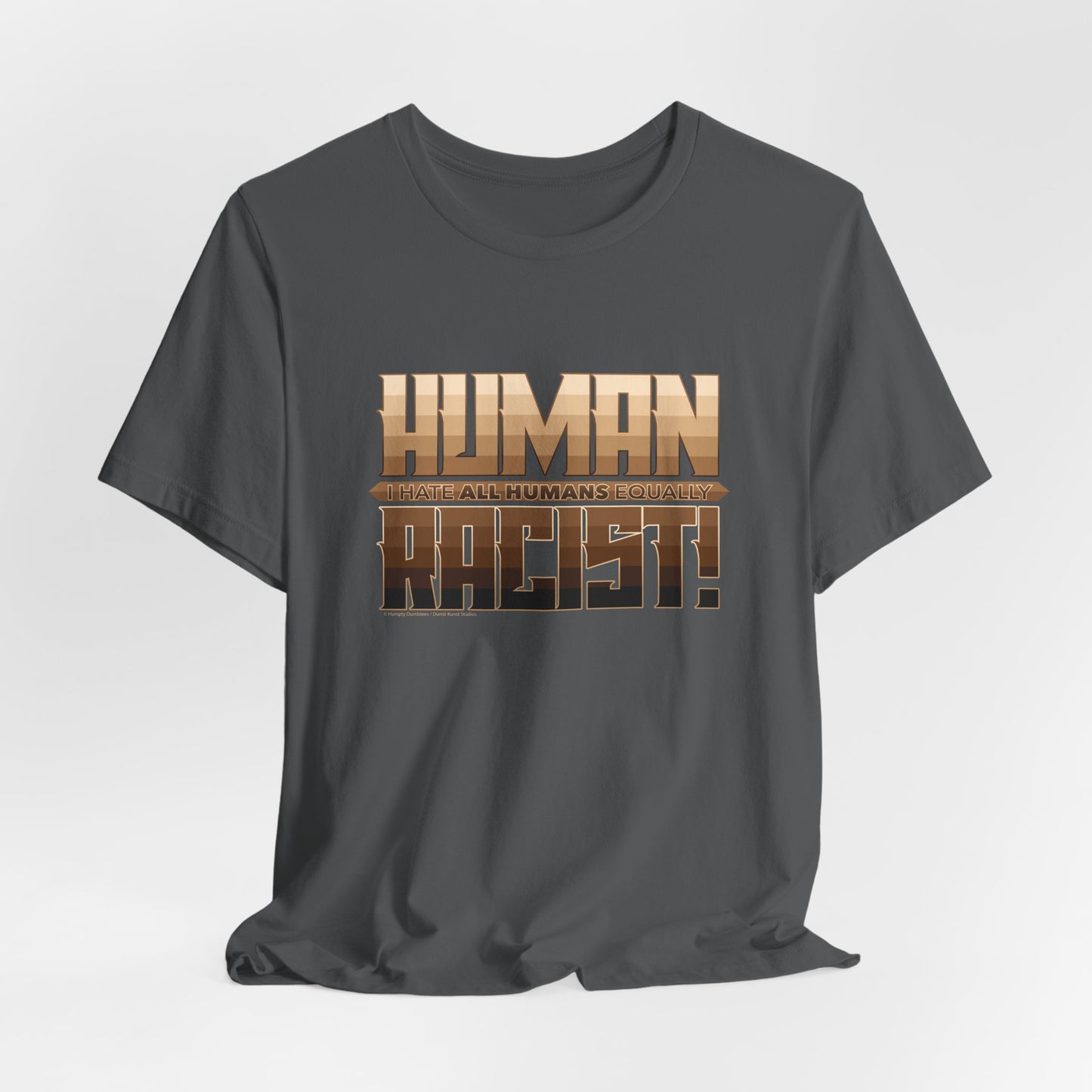 DK99: The Human Racist (Tonal Edition) - Unisex S/S T-Shirt