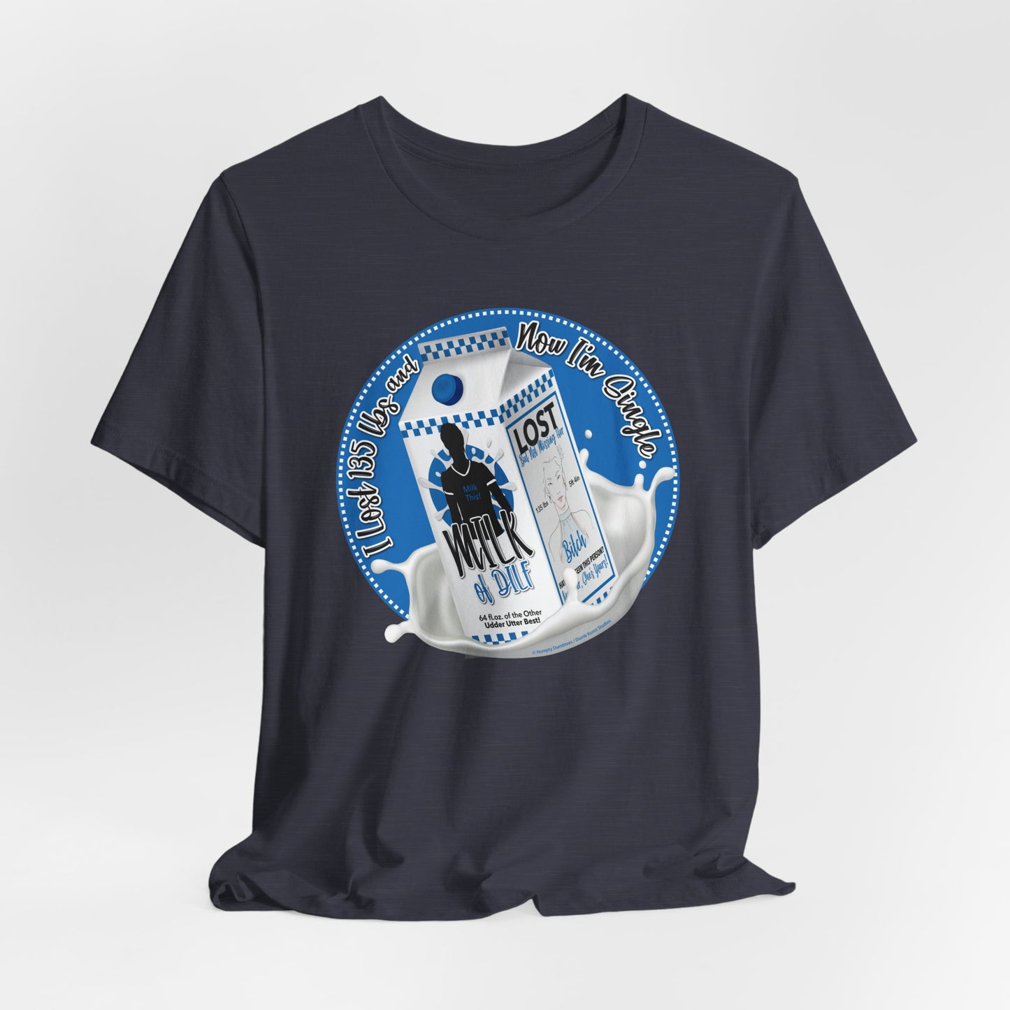 DK91: Not Really "Missing" (Lost 135 lbs / His Edition) - Unisex S/S T-Shirt