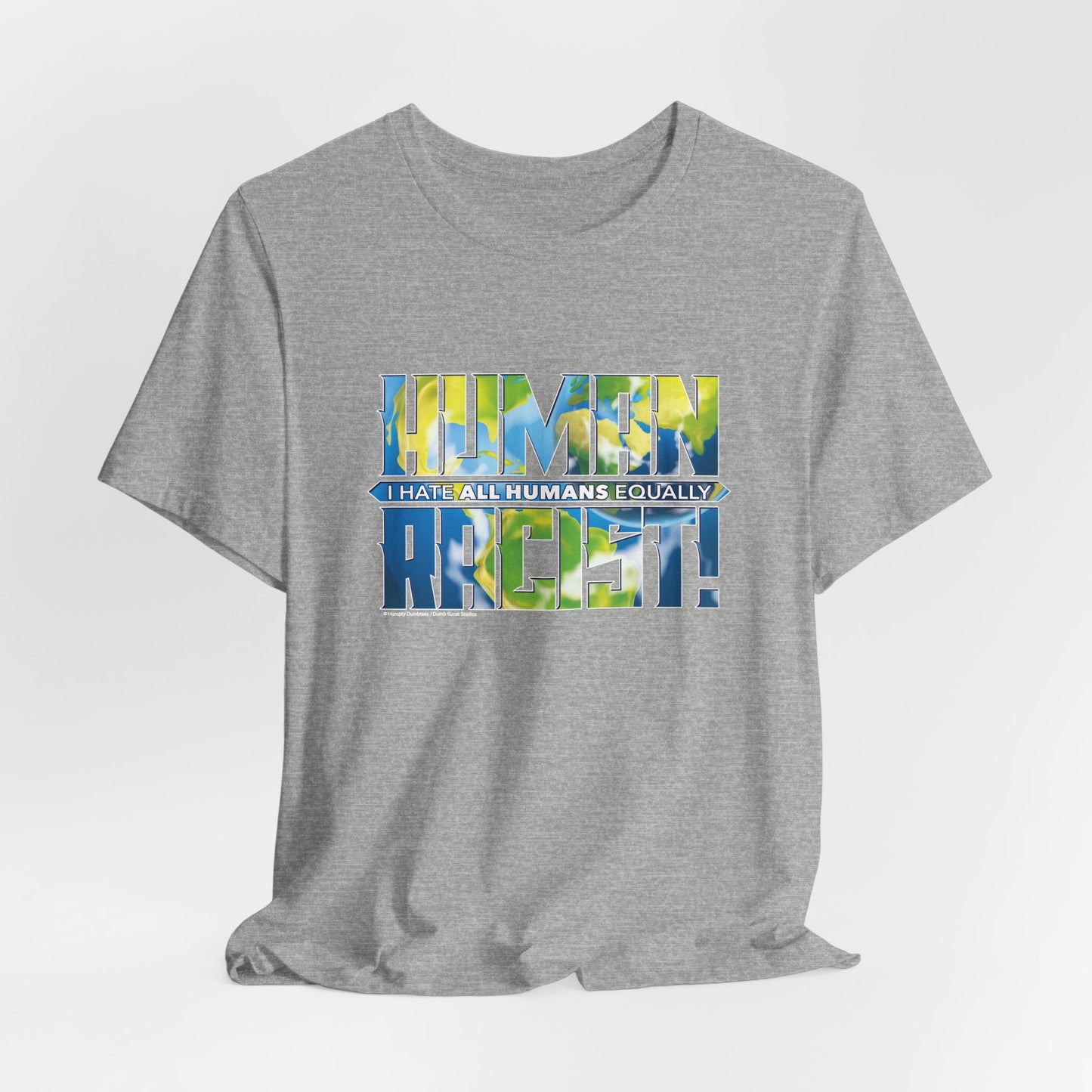 DK99: The Human Racist (Earthly Edition) - Unisex S/S T-Shirt