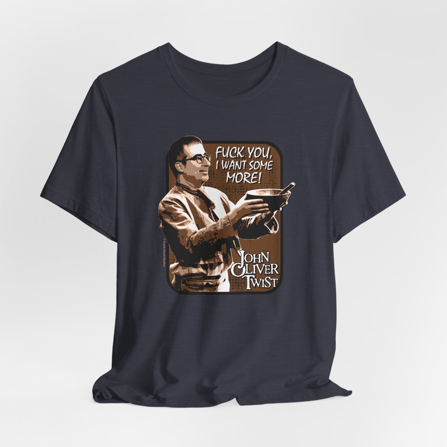 DK6: John Oliver Twist (Fuck Edition) - Unisex S/S T-Shirt