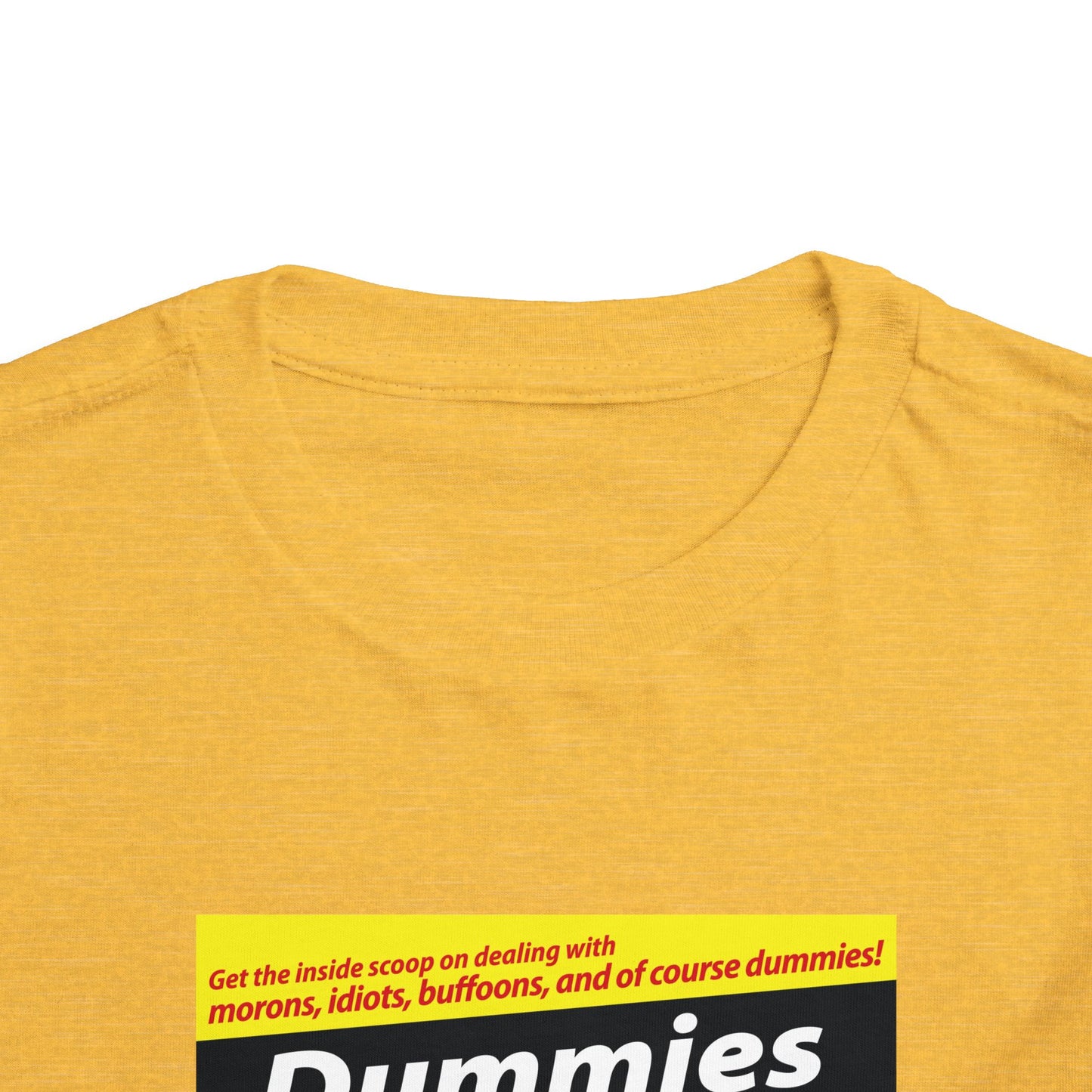 DK111: Dummies for Morons - Toddler Sized T-Shirt