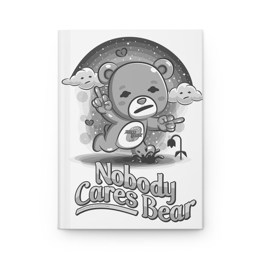 DK227: Nobody Cares Bear - Hardcover Writing Journal