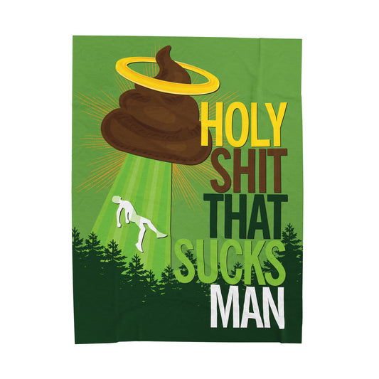 DK134: Holy Shit That Sucks Man - Velveteen Plush Blanket