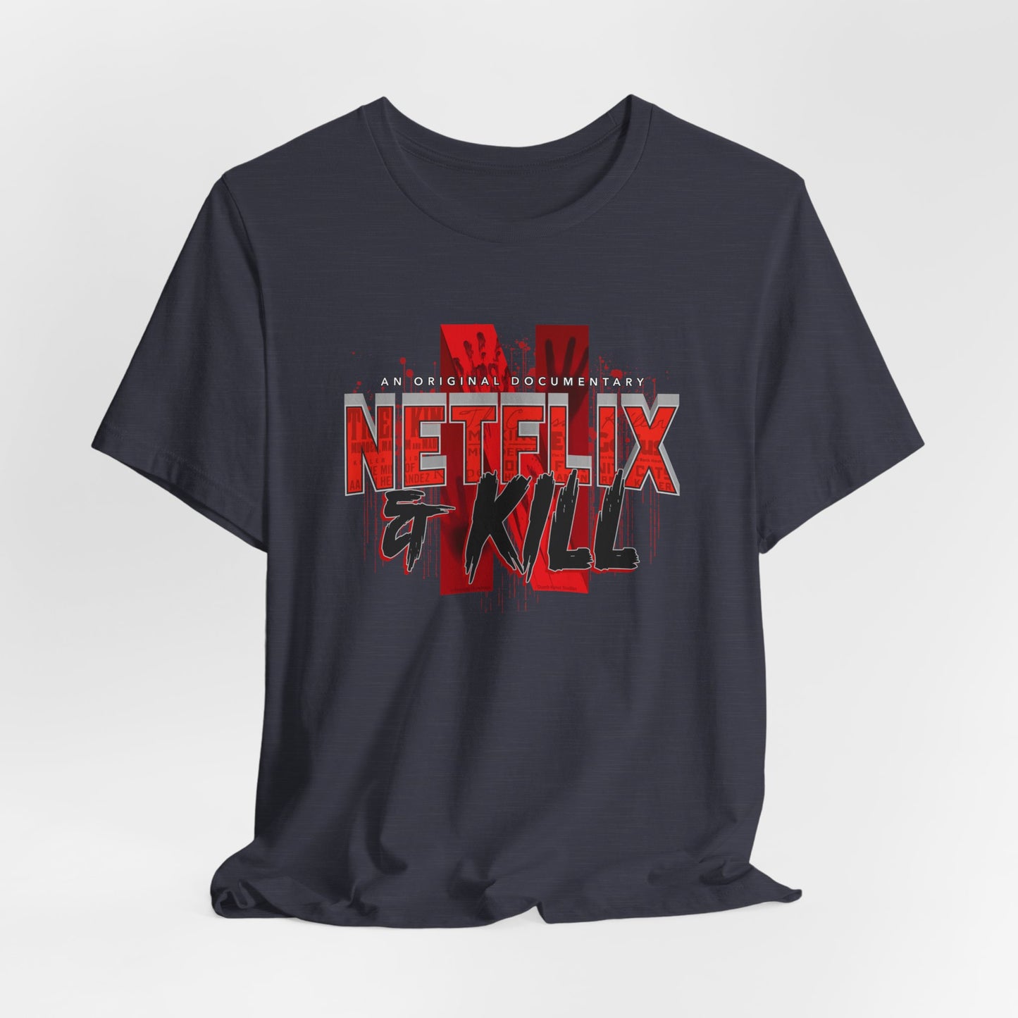 DK116: Netflix & Kill - Unisex S/S T-Shirt