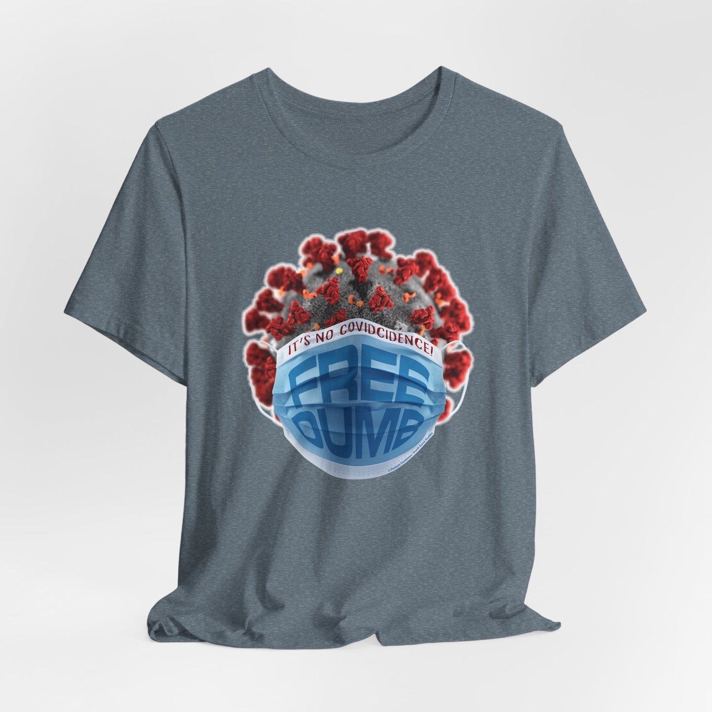 DK106: It's No COVIDcidence - Unisex S/S T-Shirt