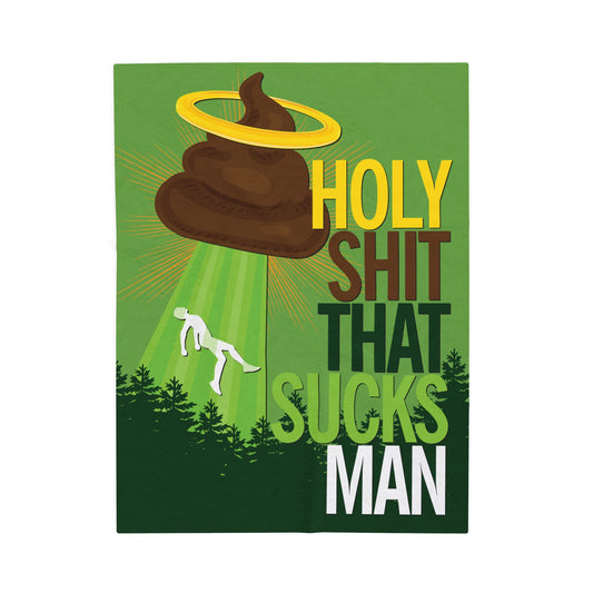 DK134: Holy Shit That Sucks Man - Velveteen Plush Blanket