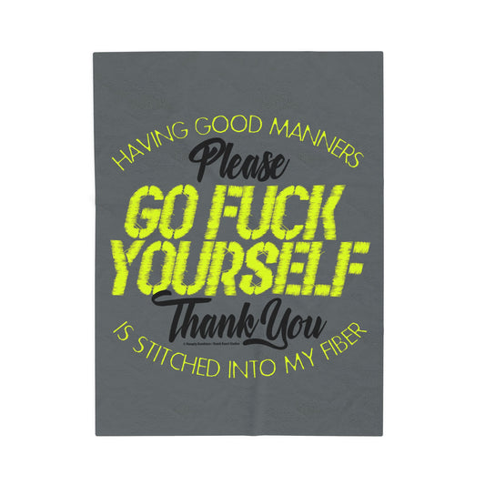 DK90: Please & Thank You (Go Fuck Yourself) - Velveteen Plush Blanket
