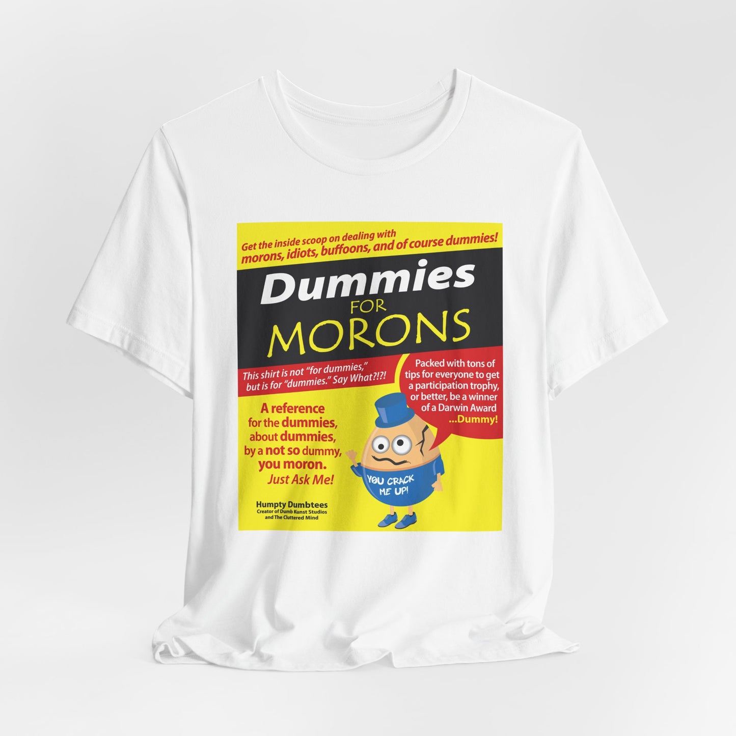 DK111: Dummies for Morons - Unisex S/S T-Shirt