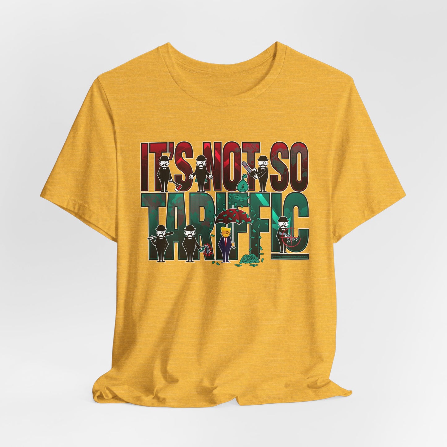 DK232: It's Not So Tariffic (Trump Edition) - Unisex S/S T-Shirt
