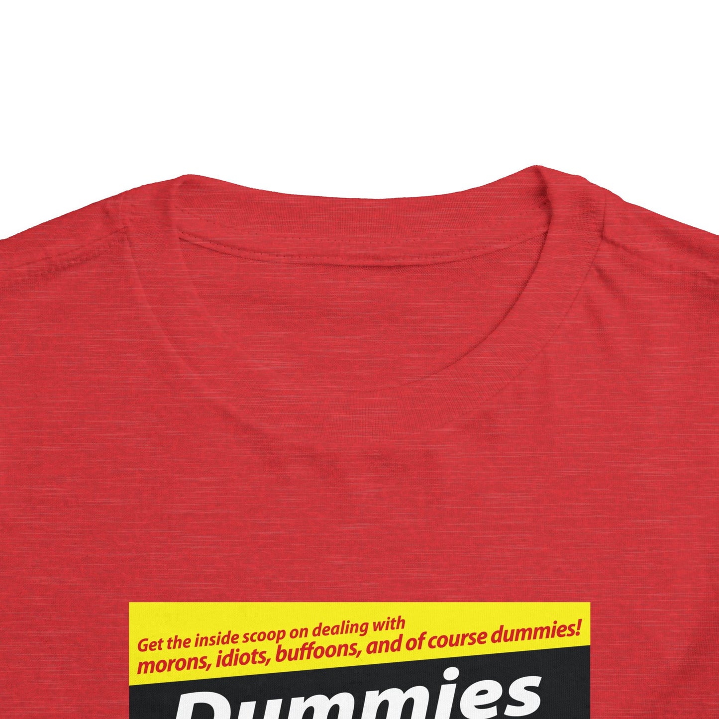 DK111: Dummies for Morons - Toddler Sized T-Shirt