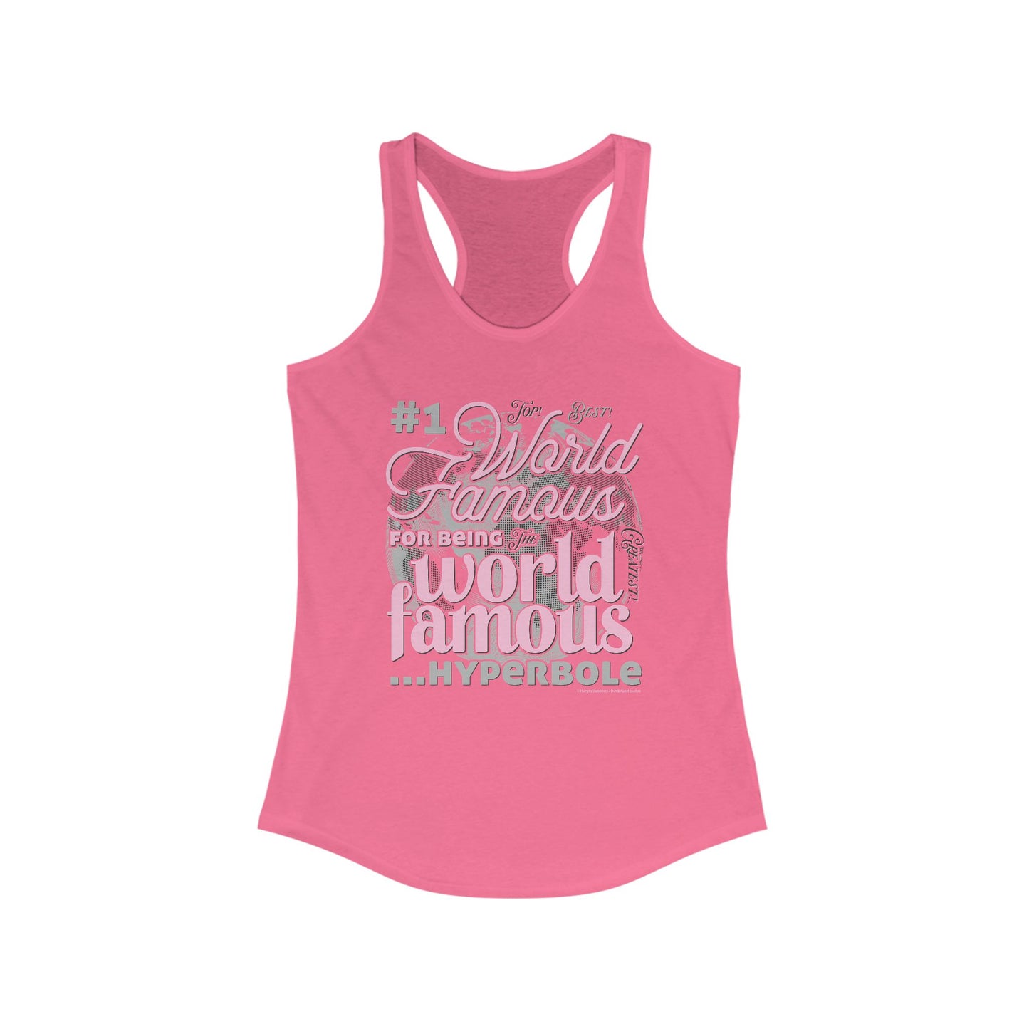 DK162: World Famous - Ladies Racerback Tank