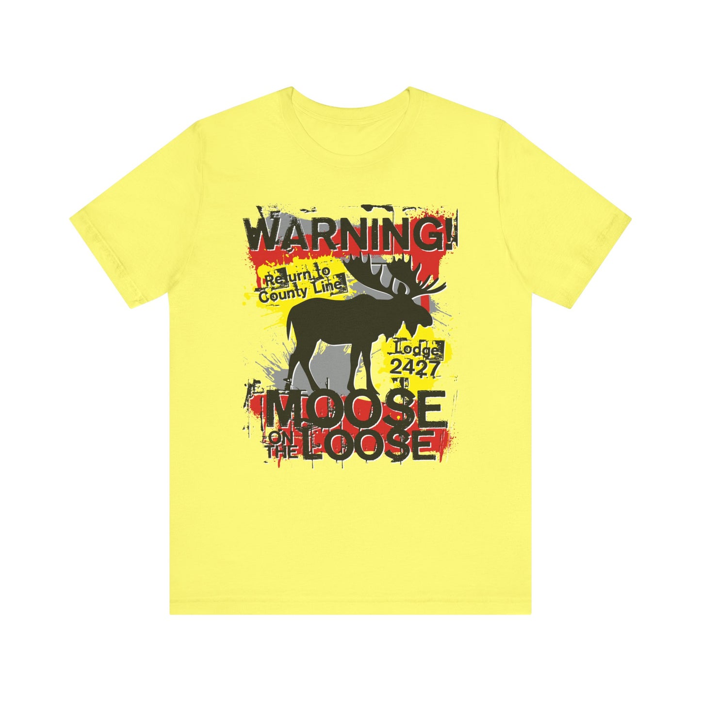Moose Lodge 2427 - Loose Moose - Unisex T-Shirt (Front Print Only)