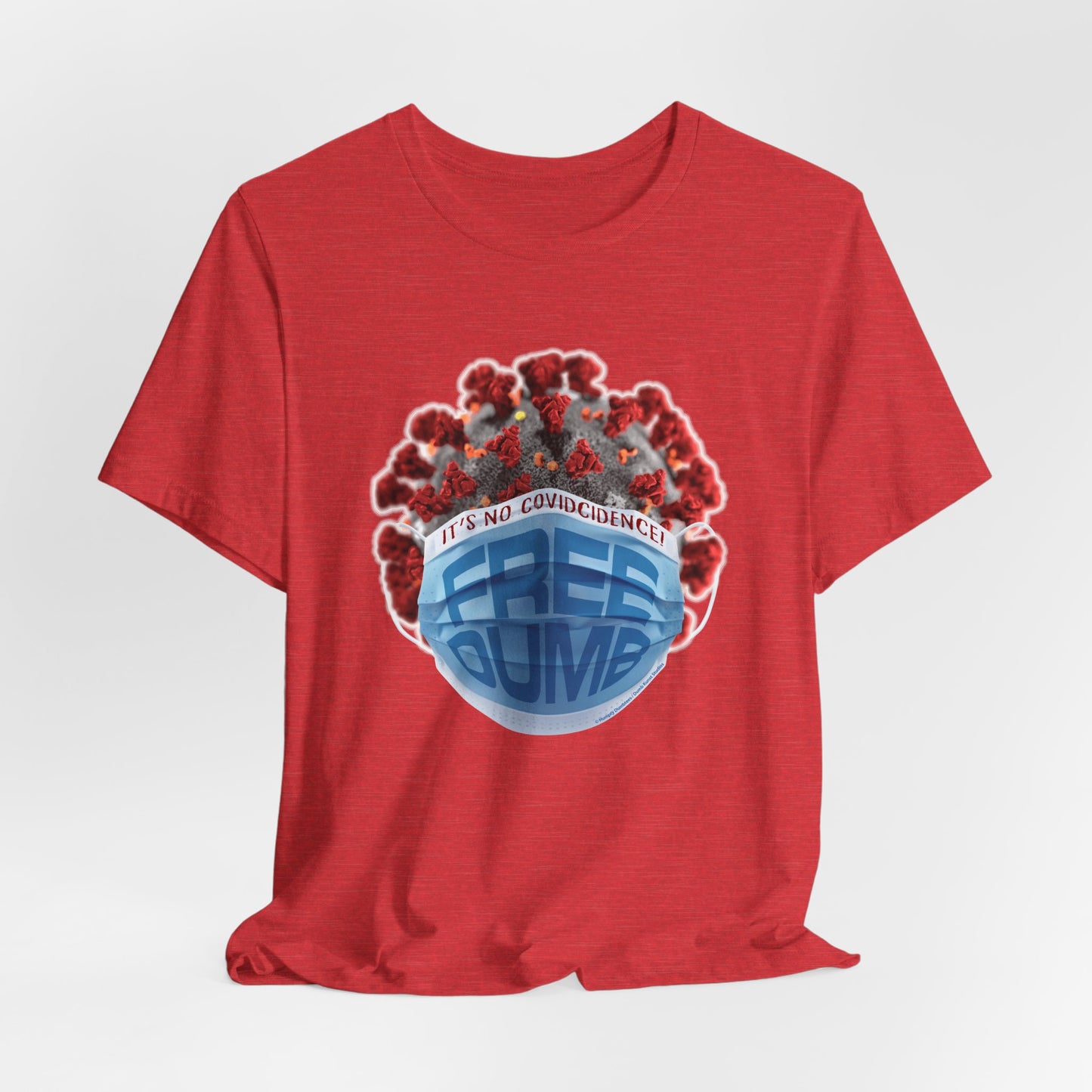 DK106: It's No COVIDcidence - Unisex S/S T-Shirt