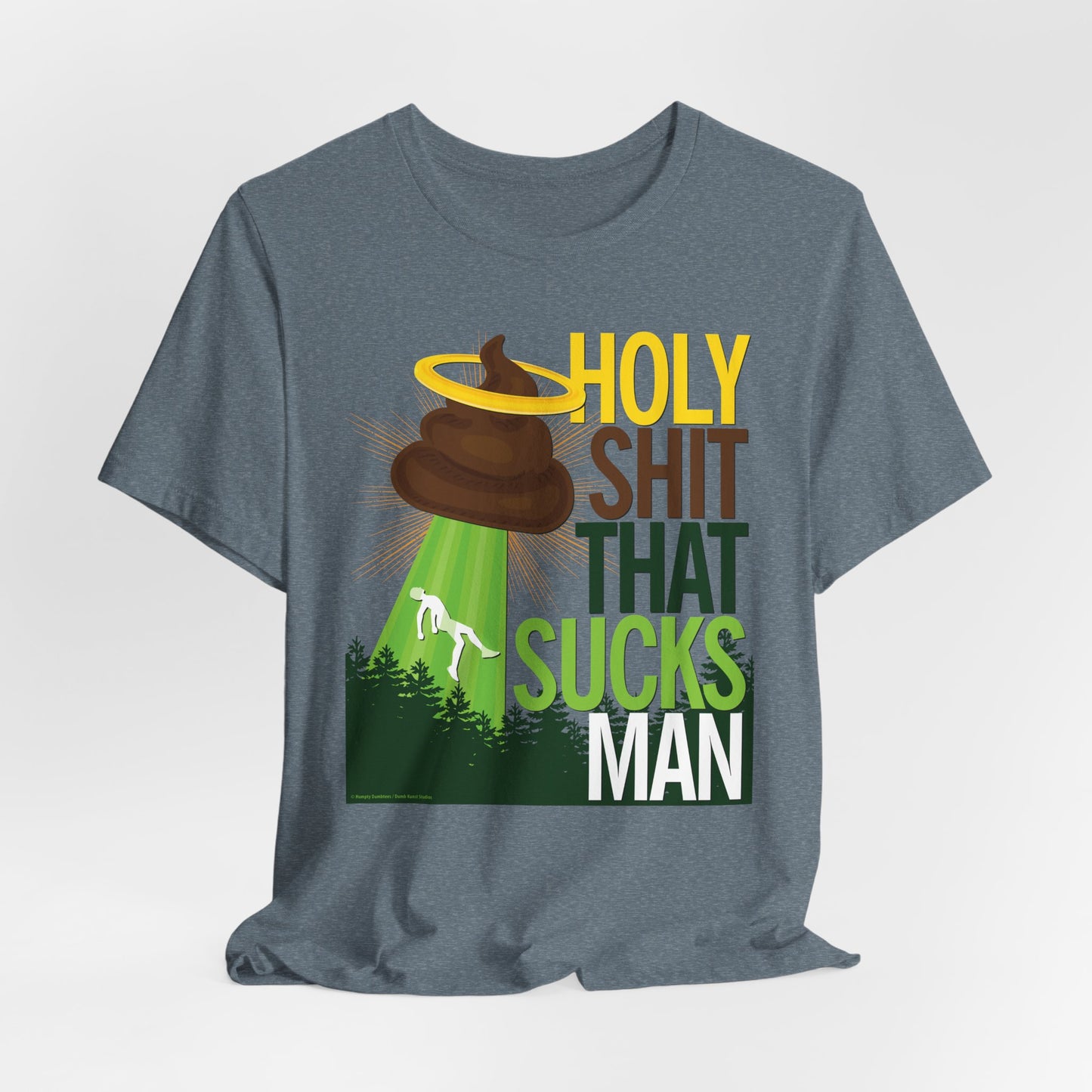 DK134: Holy Shit That Sucks Man - Unisex S/S T-Shirt