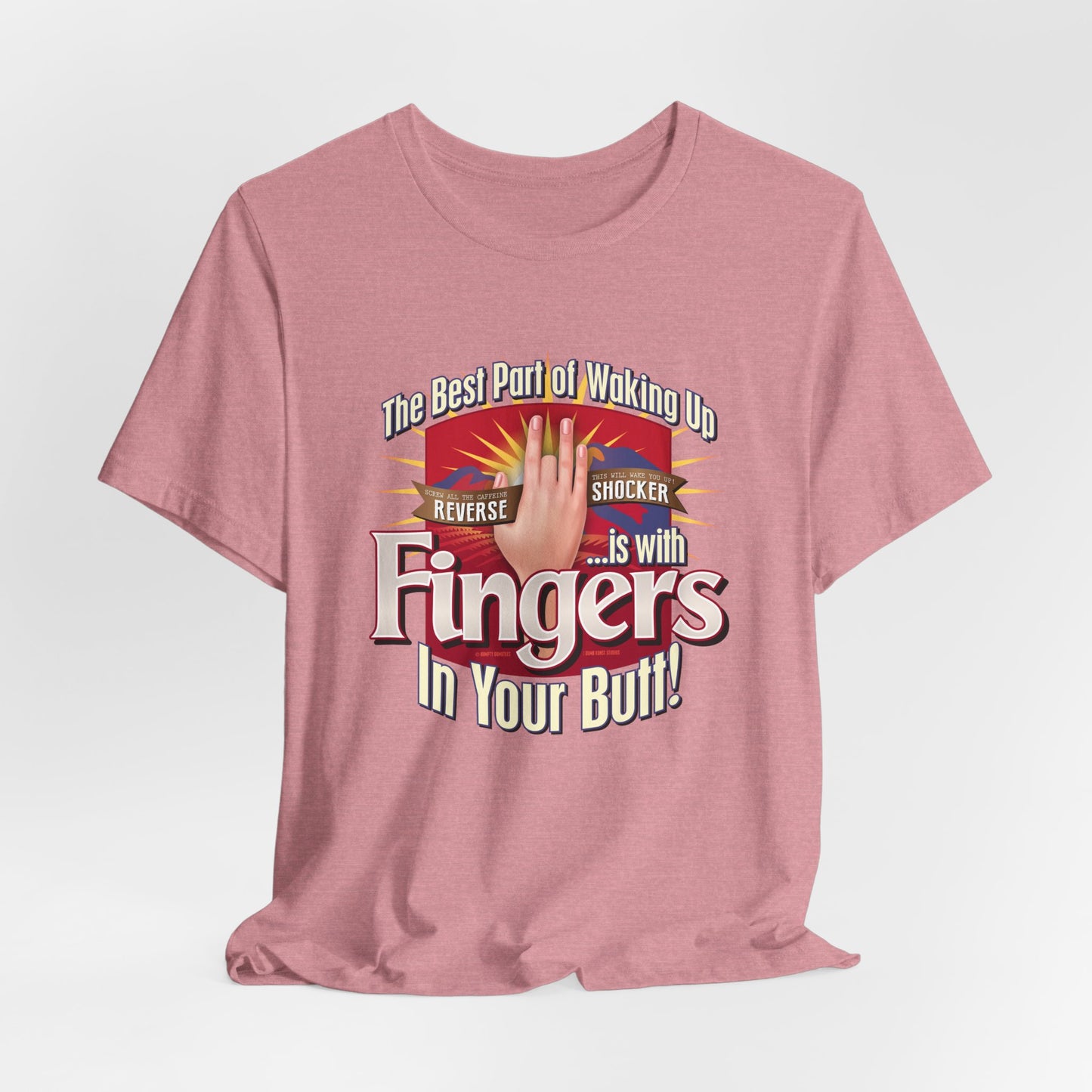 DK104: The Best Part of Waking Up... - Unisex S/S T-Shirt