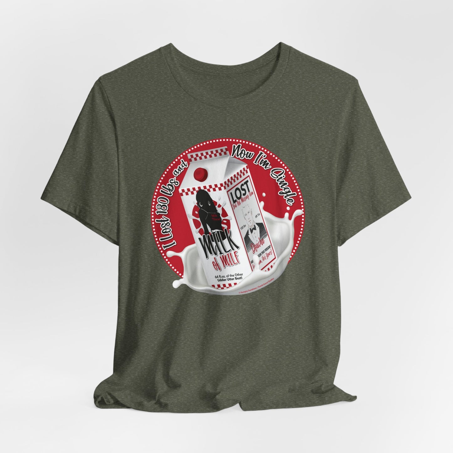 DK91: Not Really "Missing" (Lost 180 lbs / Her Edition) - Unisex S/S T-Shirt