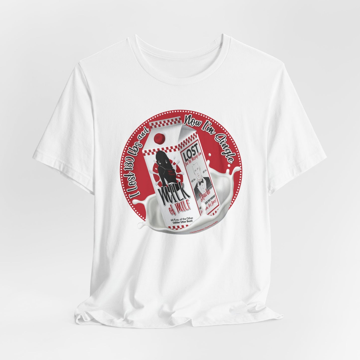 DK91: Not Really "Missing" (Lost 180 lbs / Her Edition) - Unisex S/S T-Shirt