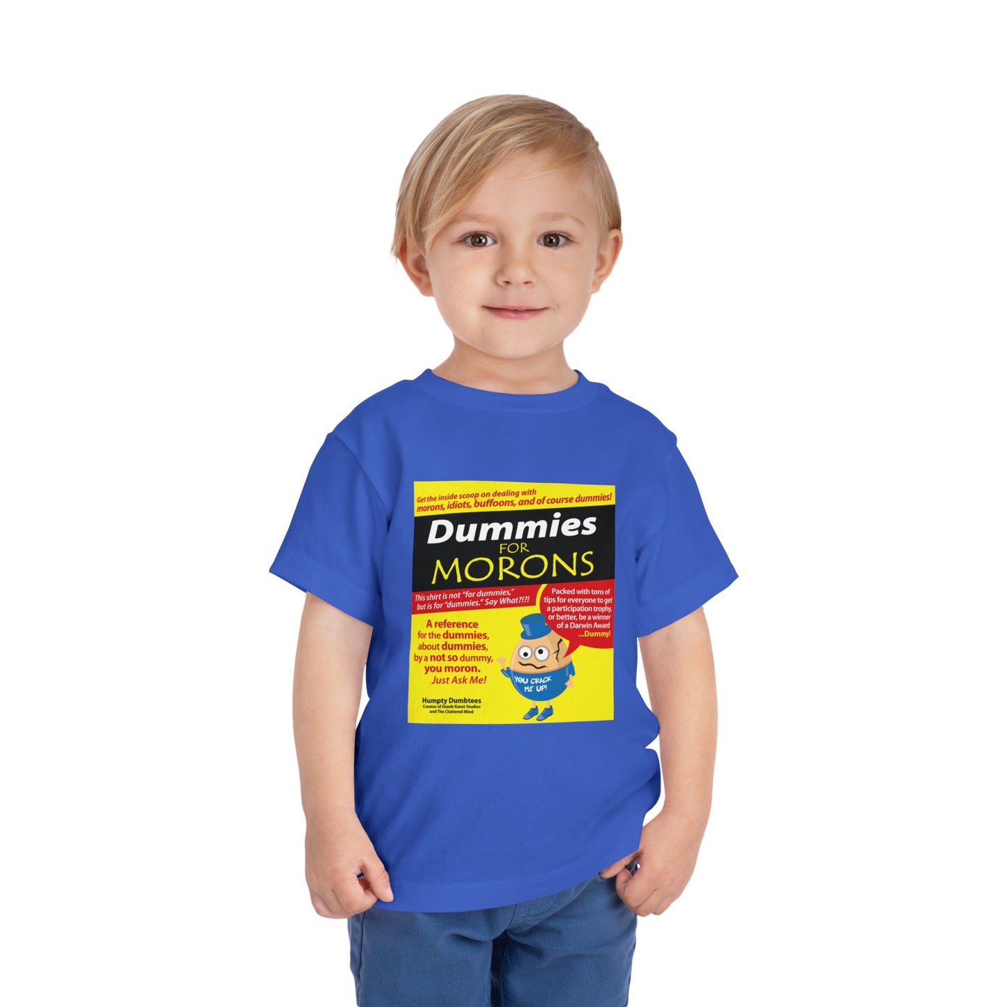 DK111: Dummies for Morons - Toddler Sized T-Shirt