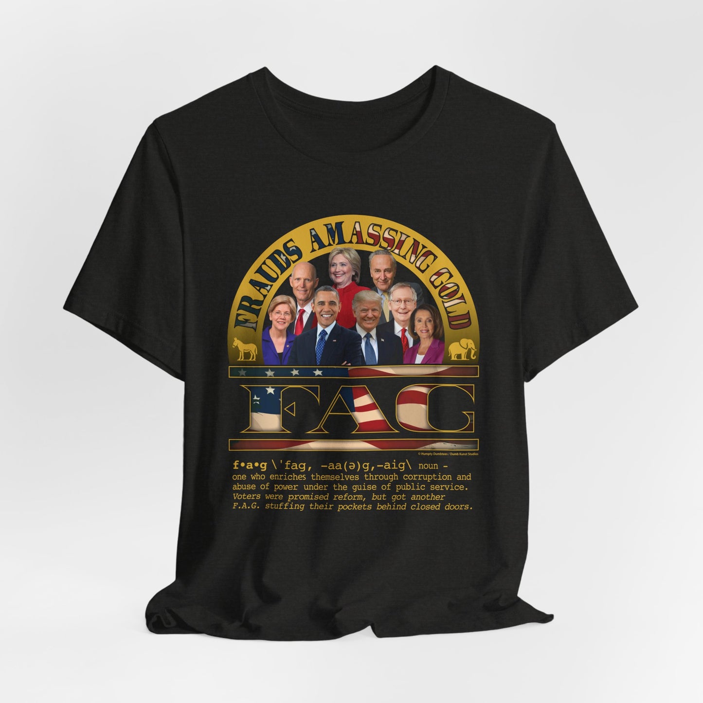 DK238: Fierce And Glorious (Frauds Amassing Gold Edition) - Unisex S/S T-Shirt