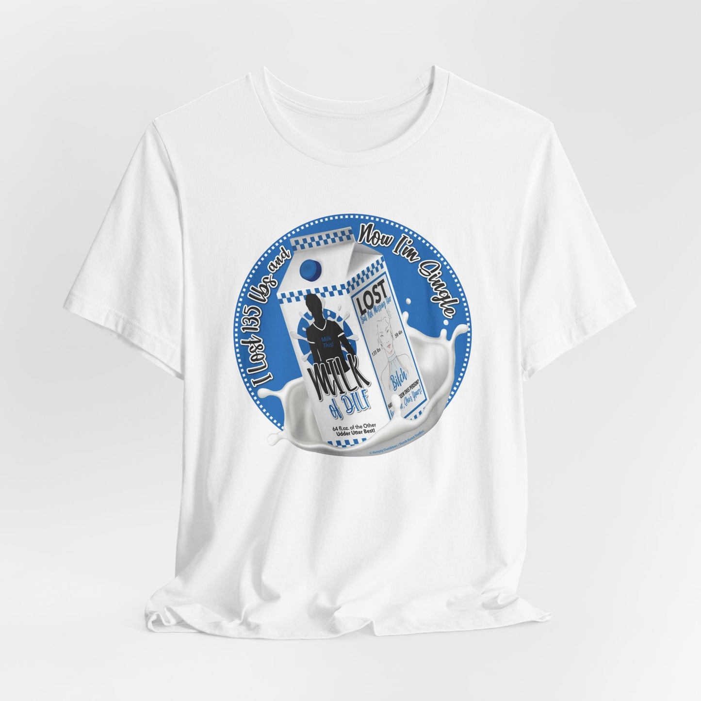 DK91: Not Really "Missing" (Lost 135 lbs / His Edition) - Unisex S/S T-Shirt