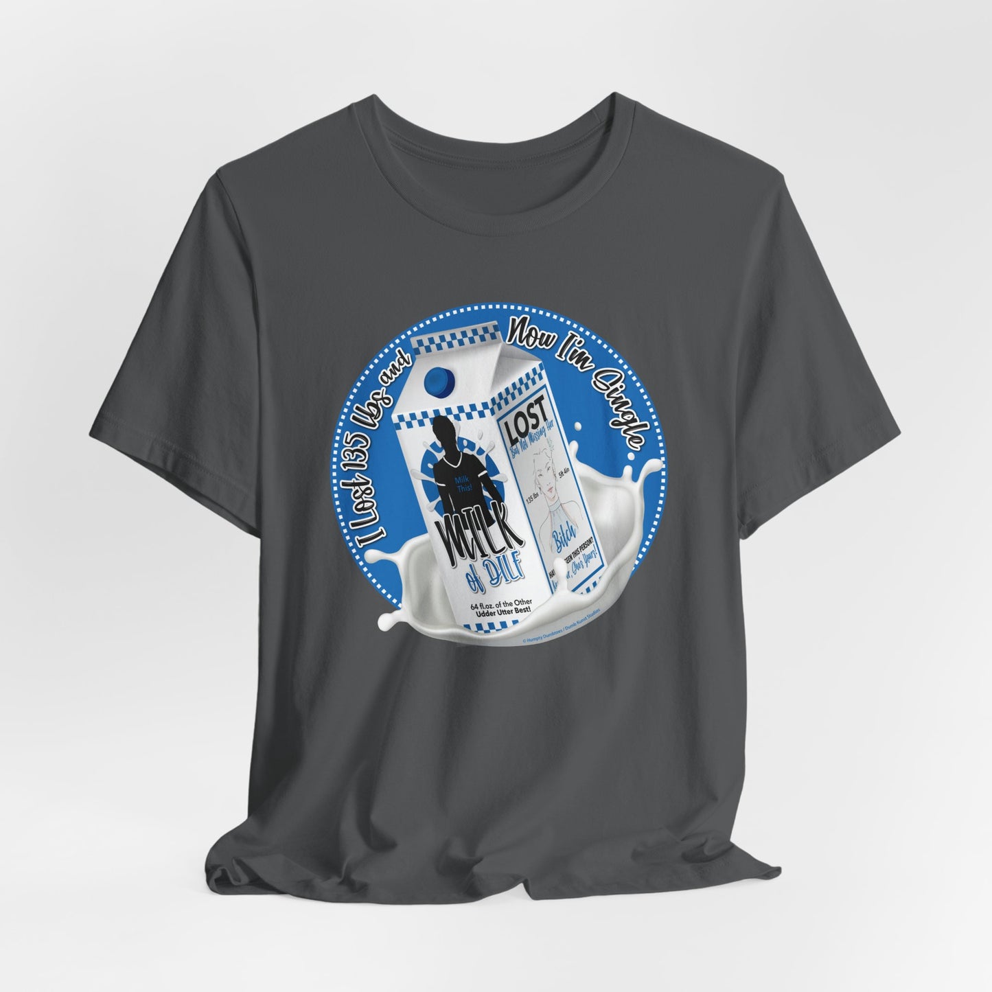 DK91: Not Really "Missing" (Lost 135 lbs / His Edition) - Unisex S/S T-Shirt