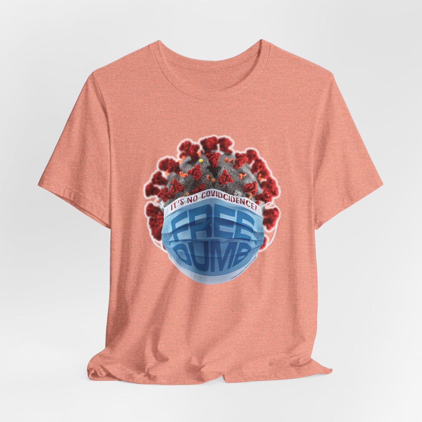 DK106: It's No COVIDcidence - Unisex S/S T-Shirt